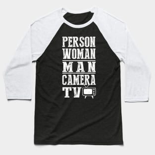 Person Woman Man Camera TV Cognitive Test Shirt Trump Words Baseball T-Shirt
